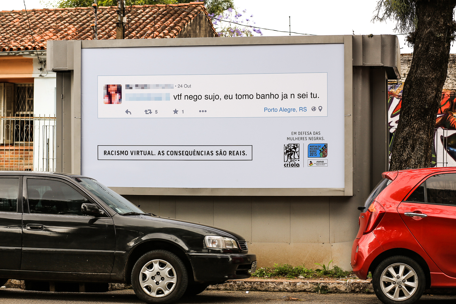 A billboard that reads, “Dirty black person, I take a bath, I don't know about you” in Porto Alegre, Brazil.